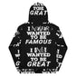 Unisex Hoodie "I Never Wanted to be Famous"