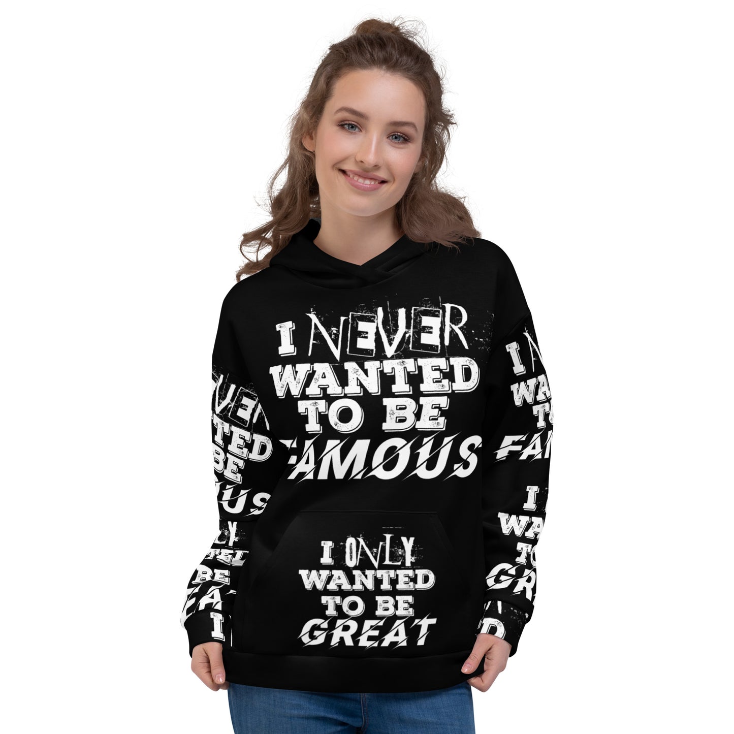 Unisex Hoodie "I Never Wanted to be Famous"