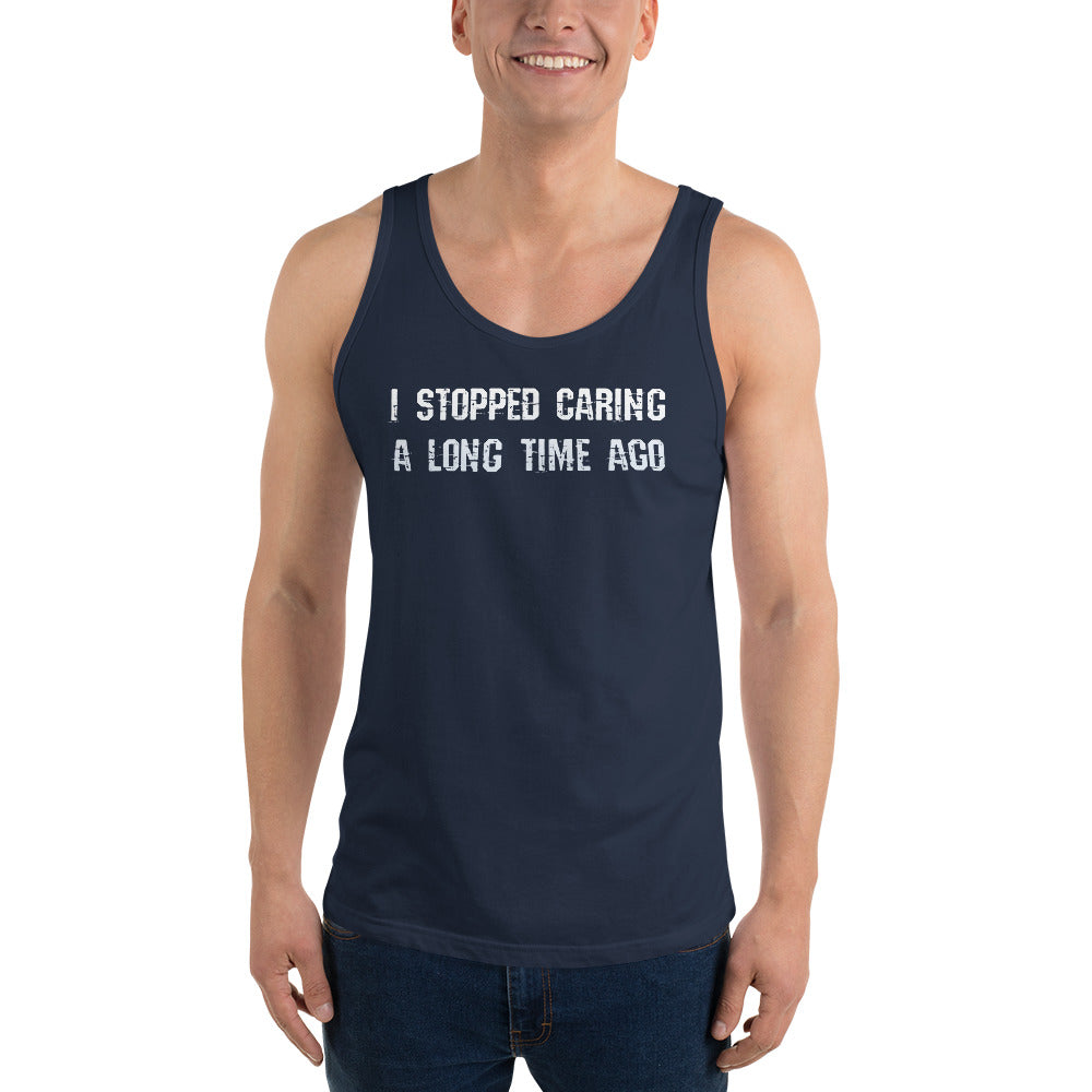 Tank Top - "I Stopped Caring A Long Time Ago"