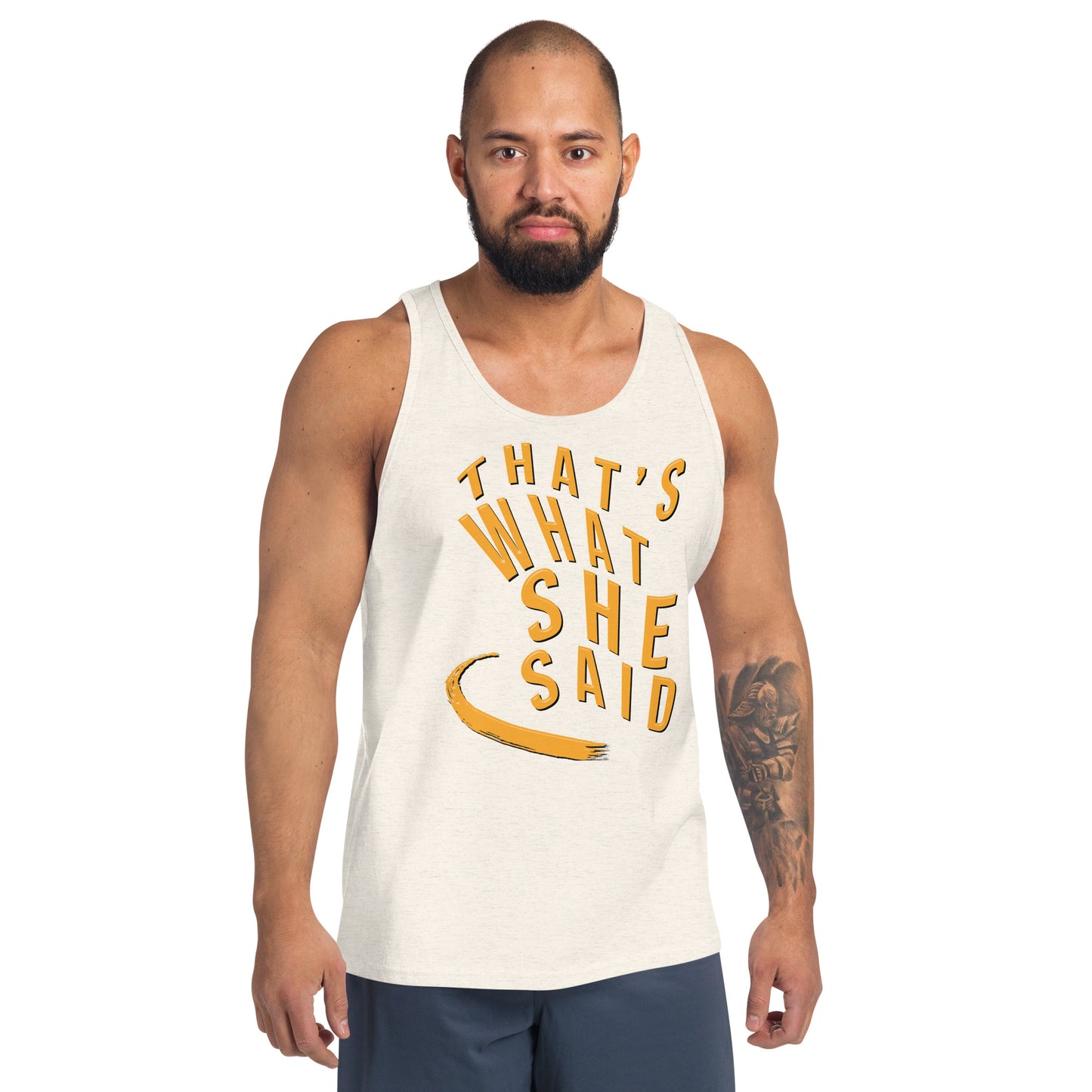 Tank Top - "That's What She Said"